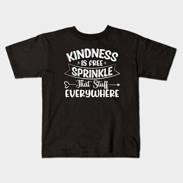 Kindness Is Free Sprinkle Kids T-Shirt by reedae